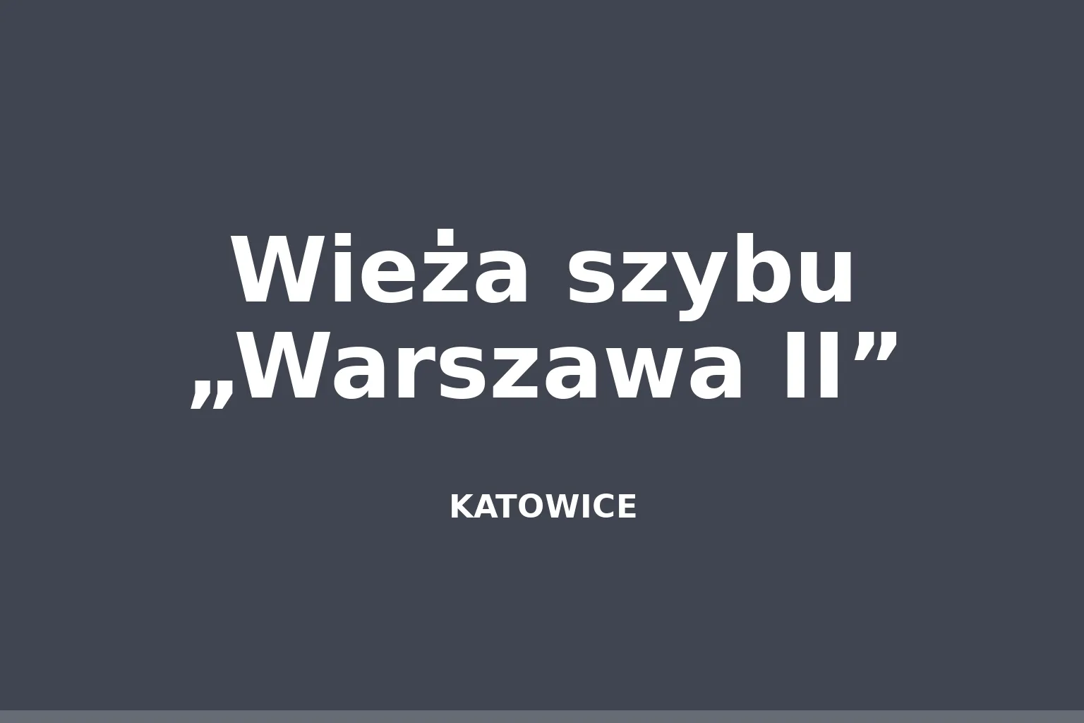 Wieża szybu „Warszawa II”