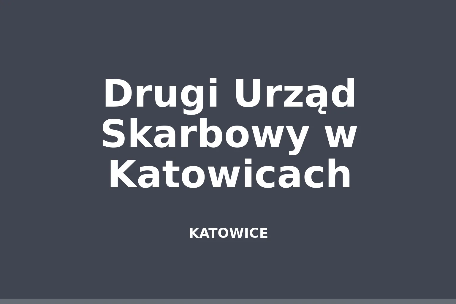 Drugi Urząd Skarbowy w Katowicach